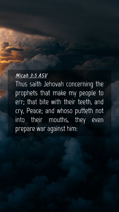 Picture 04 - Micah 3:5 ASV Mobile Phone Wallpaper - Thus saith Jehovah concerning the prophets that - Mobile Bible Verse Wallpaper
