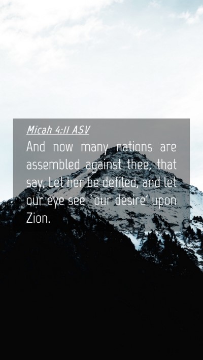 Picture 04 - Micah 4:11 ASV Mobile Phone Wallpaper - And now many nations are assembled against thee, - Mobile Bible Verse Wallpaper