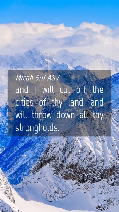 Picture 04 - Micah 5:11 ASV Mobile Phone Wallpaper - and I will cut off the cities of thy land, and - Mobile Bible Verse Wallpaper