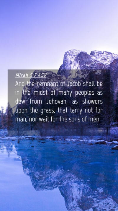 Picture 04 - Micah 5:7 ASV Mobile Phone Wallpaper - And the remnant of Jacob shall be in the midst of - Mobile Bible Verse Wallpaper