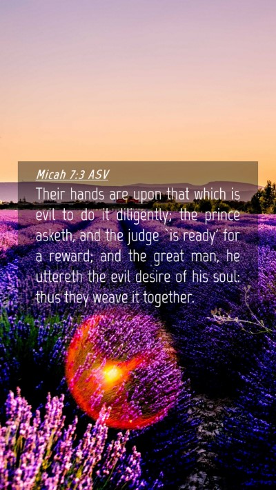 Picture 04 - Micah 7:3 ASV Mobile Phone Wallpaper - Their hands are upon that which is evil to do it - Mobile Bible Verse Wallpaper