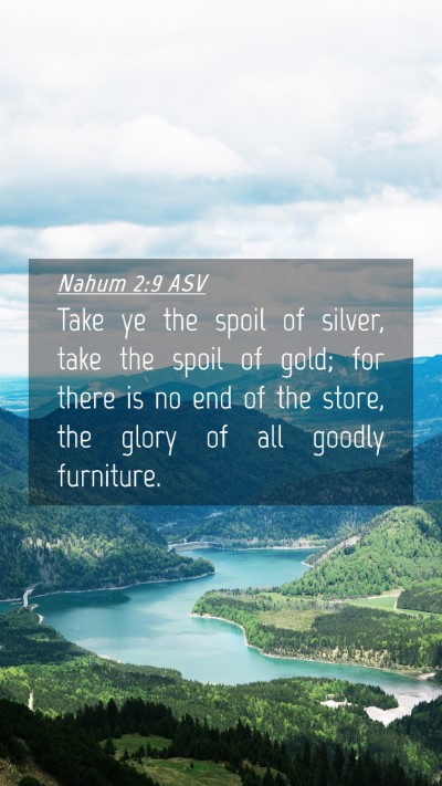 Picture 04 - Nahum 2:9 ASV Mobile Phone Wallpaper - Take ye the spoil of silver, take the spoil of - Mobile Bible Verse Wallpaper