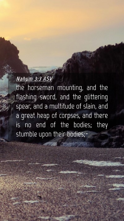 Picture 04 - Nahum 3:3 ASV Mobile Phone Wallpaper - the horseman mounting, and the flashing sword, - Mobile Bible Verse Wallpaper