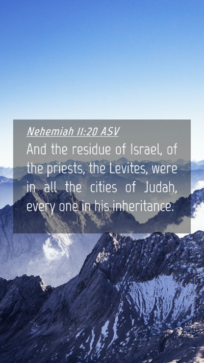Picture 04 - Nehemiah 11:20 ASV Mobile Phone Wallpaper - And the residue of Israel, of the priests, the - Mobile Bible Verse Wallpaper