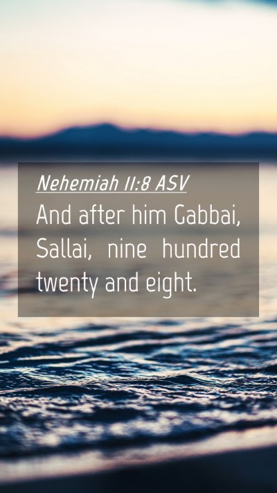 Picture 04 - Nehemiah 11:8 ASV Mobile Phone Wallpaper - And after him Gabbai, Sallai, nine hundred twenty - Mobile Bible Verse Wallpaper