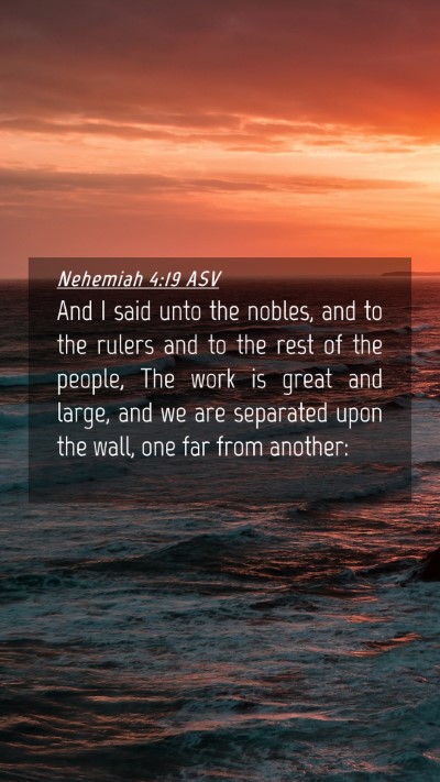 Picture 04 - Nehemiah 4:19 ASV Mobile Phone Wallpaper - And I said unto the nobles, and to the rulers and - Mobile Bible Verse Wallpaper