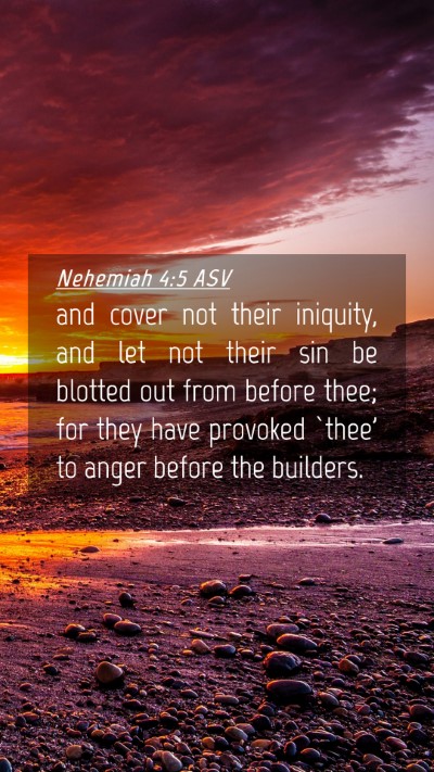 Picture 04 - Nehemiah 4:5 ASV Mobile Phone Wallpaper - and cover not their iniquity, and let not their - Mobile Bible Verse Wallpaper