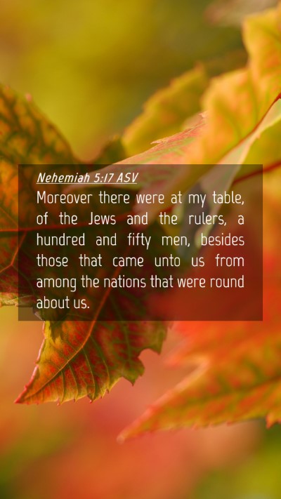 Picture 04 - Nehemiah 5:17 ASV Mobile Phone Wallpaper - Moreover there were at my table, of the Jews and - Mobile Bible Verse Wallpaper