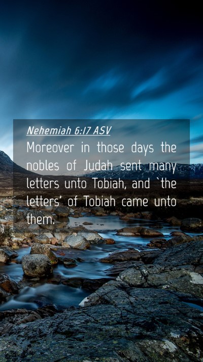 Picture 04 - Nehemiah 6:17 ASV Mobile Phone Wallpaper - Moreover in those days the nobles of Judah sent - Mobile Bible Verse Wallpaper
