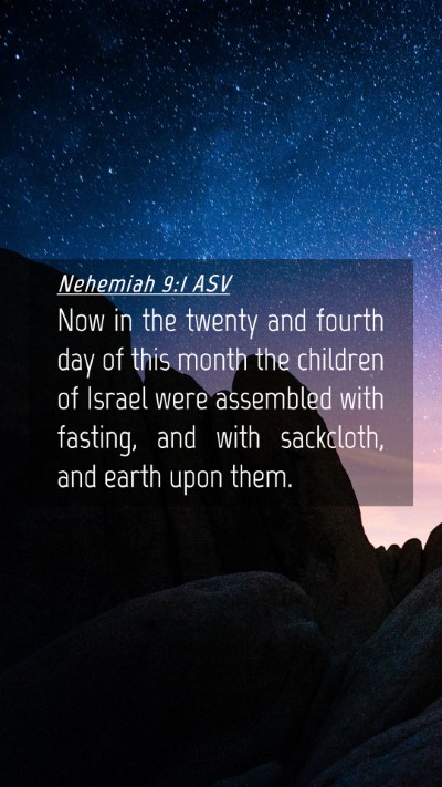 Picture 04 - Nehemiah 9:1 ASV Mobile Phone Wallpaper - Now in the twenty and fourth day of this month - Mobile Bible Verse Wallpaper
