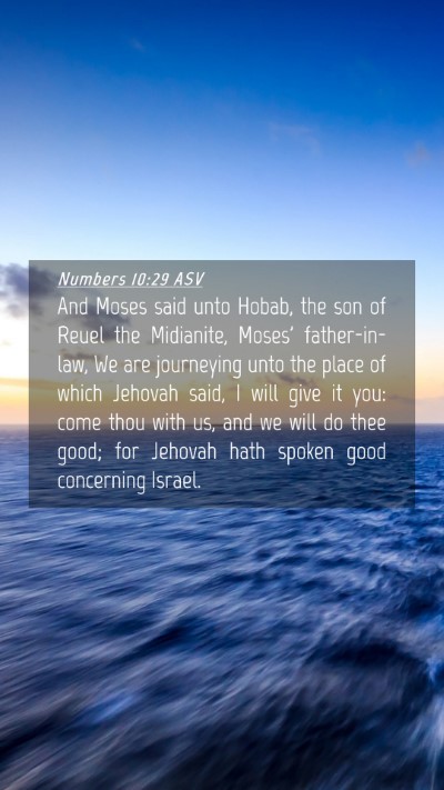 Picture 04 - Numbers 10:29 ASV Mobile Phone Wallpaper - And Moses said unto Hobab, the son of Reuel the - Mobile Bible Verse Wallpaper