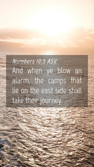 Picture 04 - Numbers 10:5 ASV Mobile Phone Wallpaper - And when ye blow an alarm, the camps that lie on - Mobile Bible Verse Wallpaper