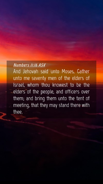 Picture 04 - Numbers 11:16 ASV Mobile Phone Wallpaper - And Jehovah said unto Moses, Gather unto me - Mobile Bible Verse Wallpaper