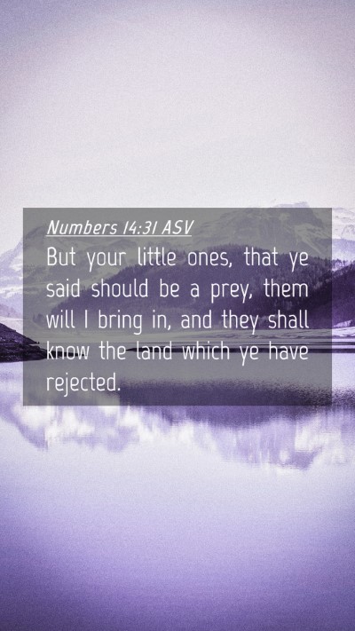 Picture 04 - Numbers 14:31 ASV Mobile Phone Wallpaper - But your little ones, that ye said should be a - Mobile Bible Verse Wallpaper