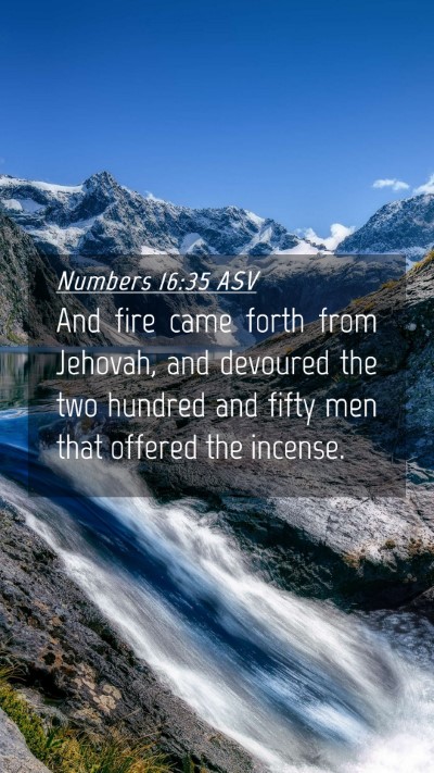 Picture 04 - Numbers 16:35 ASV Mobile Phone Wallpaper - And fire came forth from Jehovah, and devoured - Mobile Bible Verse Wallpaper