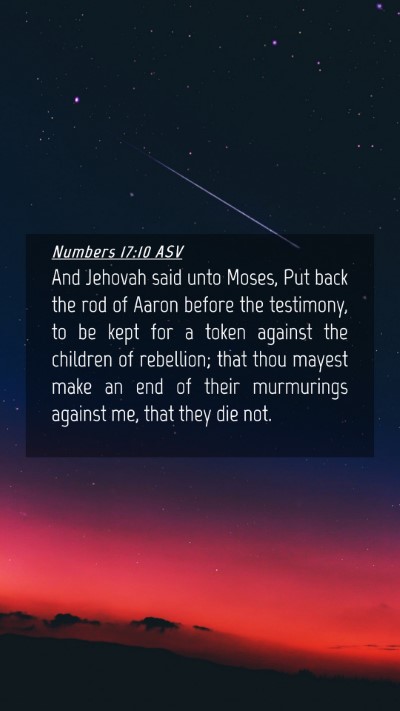 Picture 04 - Numbers 17:10 ASV Mobile Phone Wallpaper - And Jehovah said unto Moses, Put back the rod of - Mobile Bible Verse Wallpaper