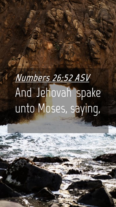 Picture 04 - Numbers 26:52 ASV Mobile Phone Wallpaper - And Jehovah spake unto Moses, - Mobile Bible Verse Wallpaper
