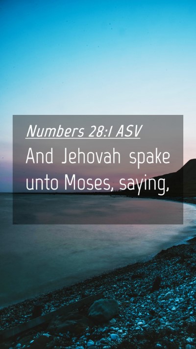 Picture 04 - Numbers 28:1 ASV Mobile Phone Wallpaper - And Jehovah spake unto Moses, - Mobile Bible Verse Wallpaper