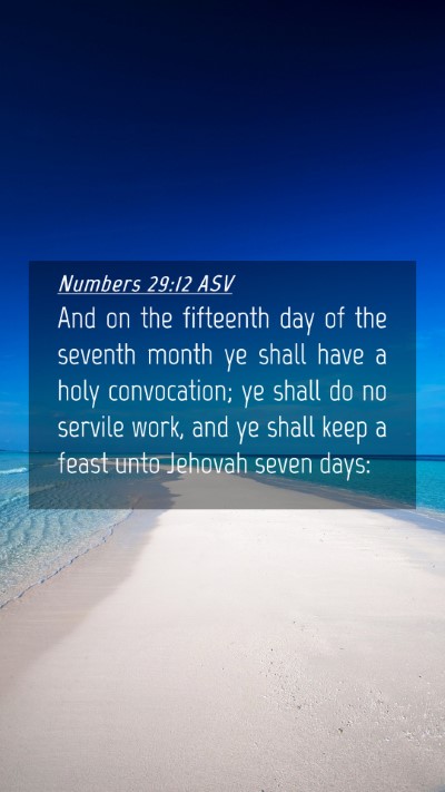 Picture 04 - Numbers 29:12 ASV Mobile Phone Wallpaper - And on the fifteenth day of the seventh month ye - Mobile Bible Verse Wallpaper