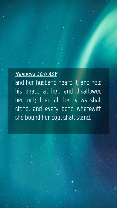 Picture 04 - Numbers 30:11 ASV Mobile Phone Wallpaper - and her husband heard it, and held his peace at - Mobile Bible Verse Wallpaper