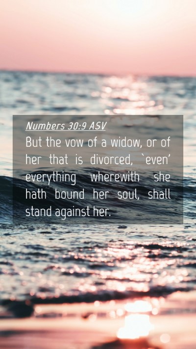 Picture 04 - Numbers 30:9 ASV Mobile Phone Wallpaper - But the vow of a widow, or of her that is - Mobile Bible Verse Wallpaper
