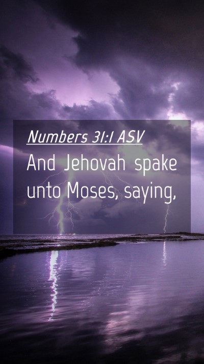 Picture 04 - Numbers 31:1 ASV Mobile Phone Wallpaper - And Jehovah spake unto Moses, - Mobile Bible Verse Wallpaper