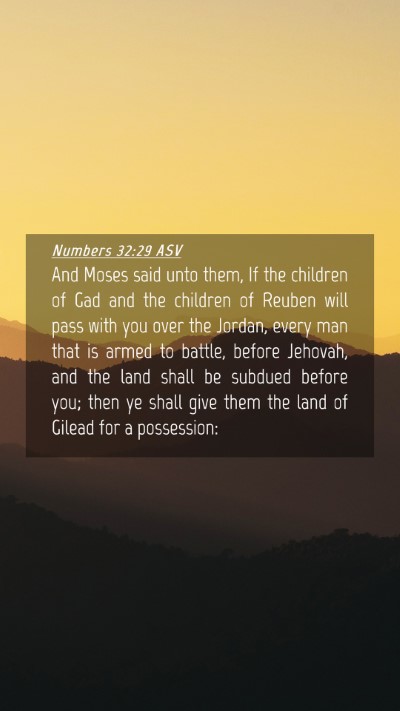 Picture 04 - Numbers 32:29 ASV Mobile Phone Wallpaper - And Moses said unto them, If the children of Gad - Mobile Bible Verse Wallpaper