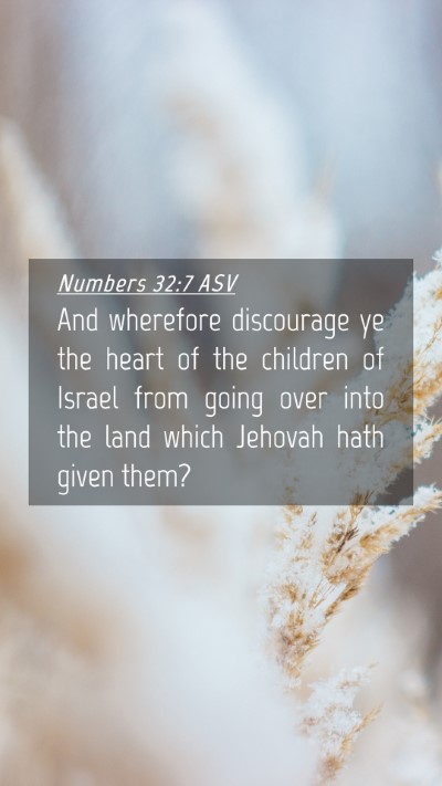 Picture 04 - Numbers 32:7 ASV Mobile Phone Wallpaper - And wherefore discourage ye the heart of the - Mobile Bible Verse Wallpaper