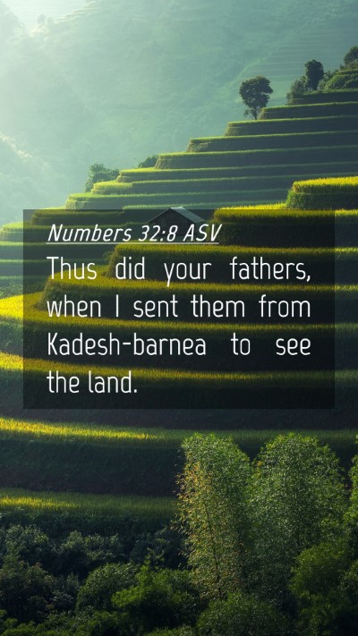 Picture 04 - Numbers 32:8 ASV Mobile Phone Wallpaper - Thus did your fathers, when I sent them from - Mobile Bible Verse Wallpaper
