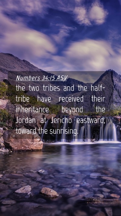 Picture 04 - Numbers 34:15 ASV Mobile Phone Wallpaper - the two tribes and the half-tribe have received - Mobile Bible Verse Wallpaper