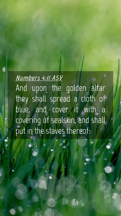 Picture 04 - Numbers 4:11 ASV Mobile Phone Wallpaper - And upon the golden altar they shall spread a - Mobile Bible Verse Wallpaper