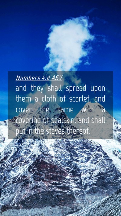 Picture 04 - Numbers 4:8 ASV Mobile Phone Wallpaper - and they shall spread upon them a cloth of - Mobile Bible Verse Wallpaper