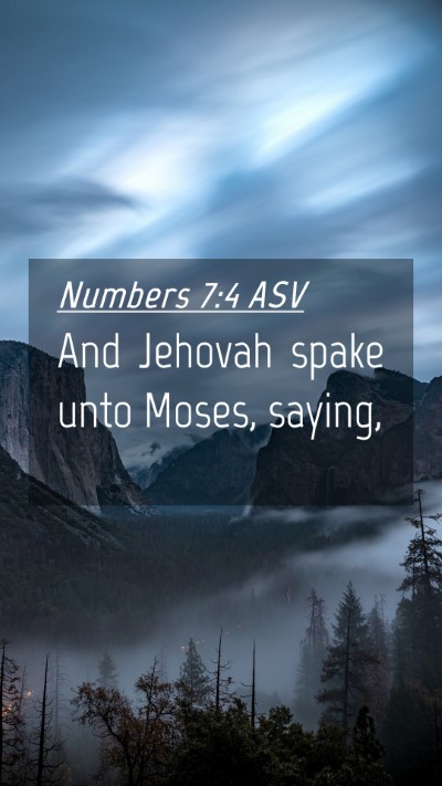Picture 04 - Numbers 7:4 ASV Mobile Phone Wallpaper - And Jehovah spake unto Moses, - Mobile Bible Verse Wallpaper