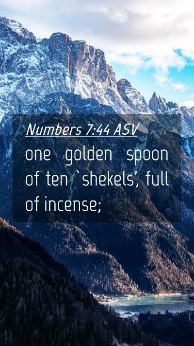 Picture 04 - Numbers 7:44 ASV Mobile Phone Wallpaper - one golden spoon of ten `shekels', full of - Mobile Bible Verse Wallpaper