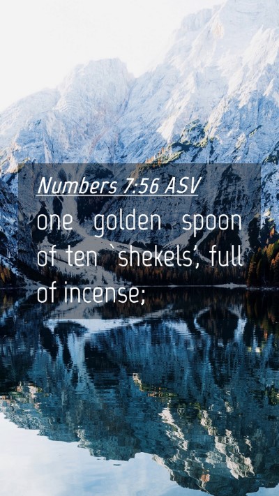 Picture 04 - Numbers 7:56 ASV Mobile Phone Wallpaper - one golden spoon of ten `shekels', full of - Mobile Bible Verse Wallpaper