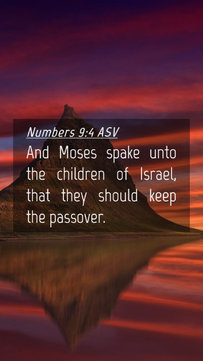 Picture 04 - Numbers 9:4 ASV Mobile Phone Wallpaper - And Moses spake unto the children of Israel, that - Mobile Bible Verse Wallpaper