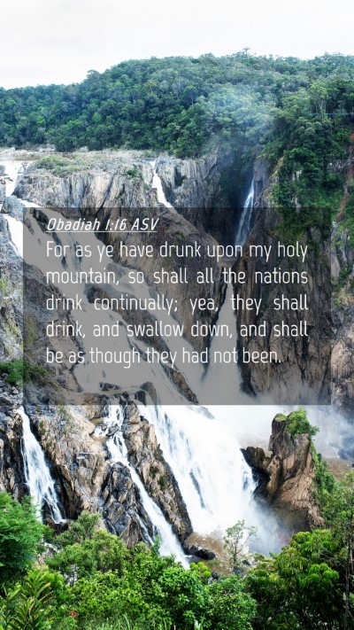 Picture 04 - Obadiah 1:16 ASV Mobile Phone Wallpaper - For as ye have drunk upon my holy mountain, so - Mobile Bible Verse Wallpaper