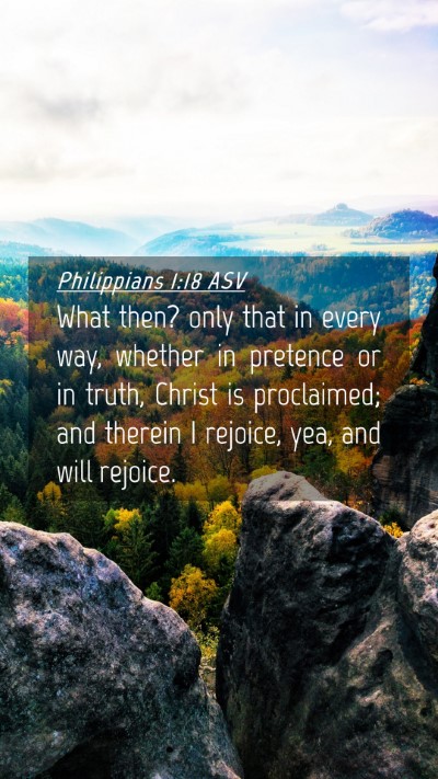 Picture 04 - Philippians 1:18 ASV Mobile Phone Wallpaper - What then? only that in every way, whether in - Mobile Bible Verse Wallpaper