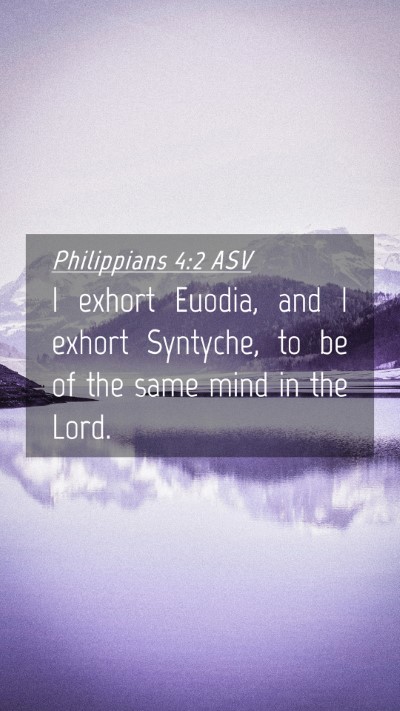 Picture 04 - Philippians 4:2 ASV Mobile Phone Wallpaper - I exhort Euodia, and I exhort Syntyche, to be of - Mobile Bible Verse Wallpaper