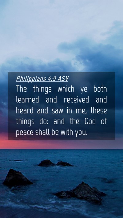 Picture 04 - Philippians 4:9 ASV Mobile Phone Wallpaper - The things which ye both learned and received and - Mobile Bible Verse Wallpaper