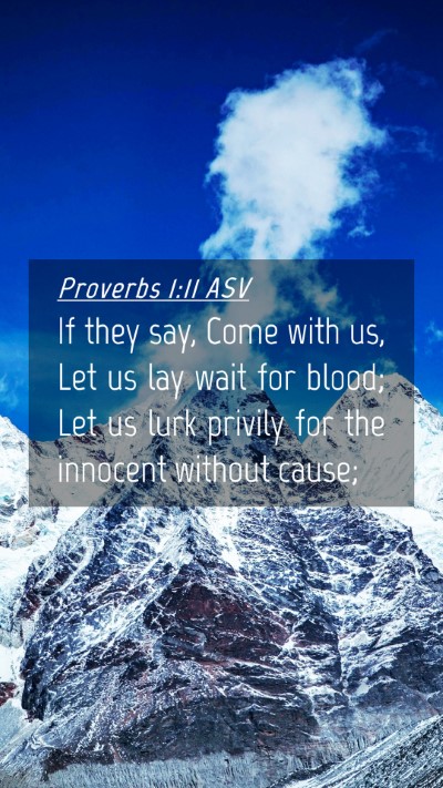 Picture 04 - Proverbs 1:11 ASV Mobile Phone Wallpaper - If they say, Come with us, Let us lay wait for - Mobile Bible Verse Wallpaper