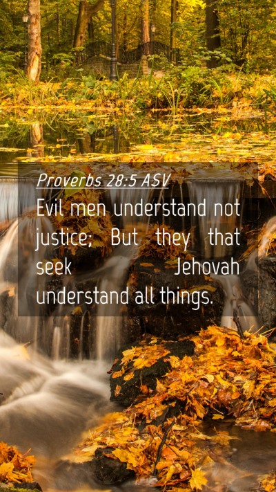Picture 04 - Proverbs 28:5 ASV Mobile Phone Wallpaper - Evil men understand not justice; But they that - Mobile Bible Verse Wallpaper