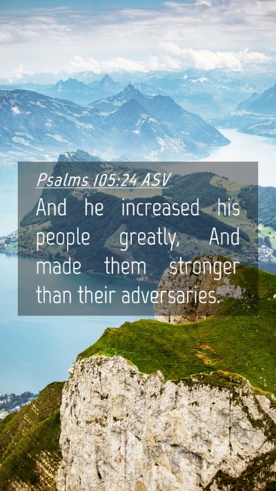 Picture 04 - Psalms 105:24 ASV Mobile Phone Wallpaper - And he increased his people greatly, And made - Mobile Bible Verse Wallpaper