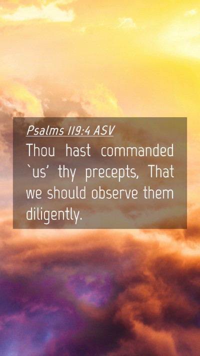 Picture 04 - Psalms 119:4 ASV Mobile Phone Wallpaper - Thou hast commanded `us' thy precepts, That we - Mobile Bible Verse Wallpaper