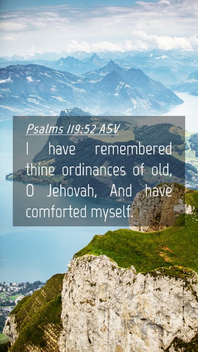 Picture 04 - Psalms 119:52 ASV Mobile Phone Wallpaper - I have remembered thine ordinances of old, O - Mobile Bible Verse Wallpaper