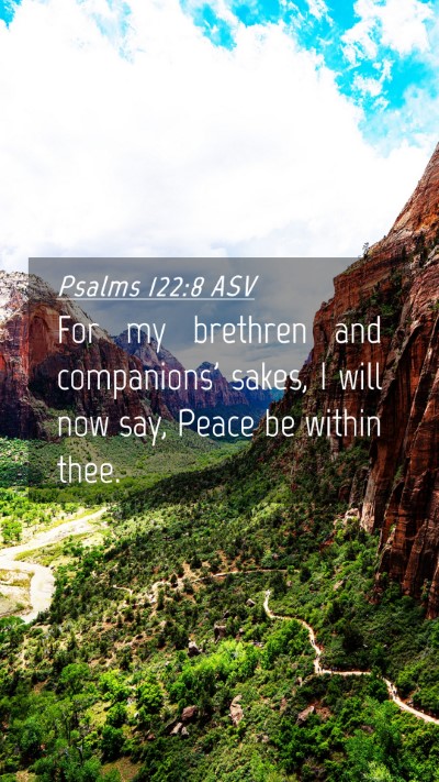 Picture 04 - Psalms 122:8 ASV Mobile Phone Wallpaper - For my brethren and companions' sakes, I will now - Mobile Bible Verse Wallpaper