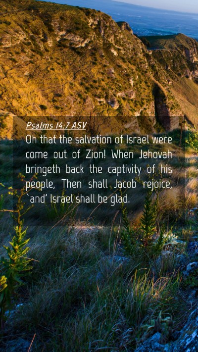 Picture 04 - Psalms 14:7 ASV Mobile Phone Wallpaper - Oh that the salvation of Israel were come out of - Mobile Bible Verse Wallpaper