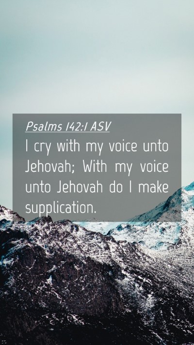 Picture 04 - Psalms 142:1 ASV Mobile Phone Wallpaper - I cry with my voice unto Jehovah; With my voice - Mobile Bible Verse Wallpaper