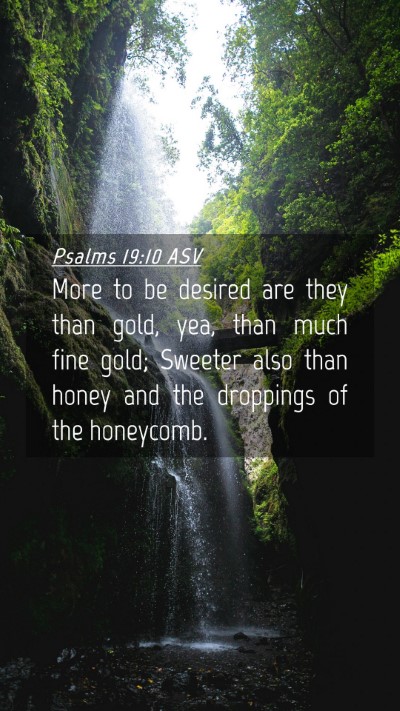 Picture 04 - Psalms 19:10 ASV Mobile Phone Wallpaper - More to be desired are they than gold, yea, than - Mobile Bible Verse Wallpaper