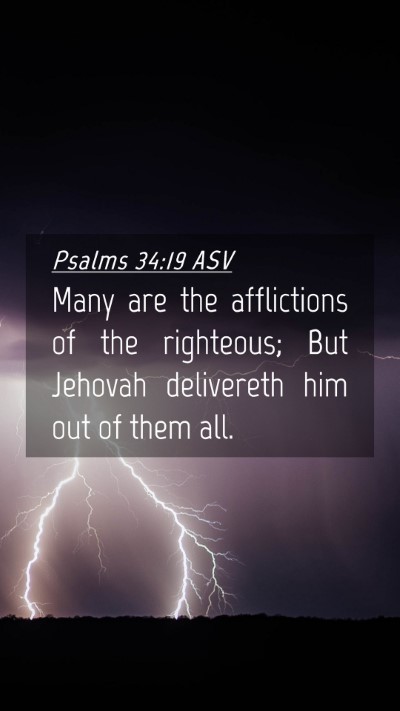 Picture 04 - Psalms 34:19 ASV Mobile Phone Wallpaper - Many are the afflictions of the righteous; But - Mobile Bible Verse Wallpaper